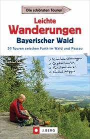 Leichte Wanderungen Bayerischer Wald Eder, Gottfried 9783862466047