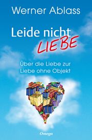 Leide nicht - liebe Ablass, Werner 9783898456616