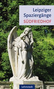 Leipziger Spaziergänge - Südfriedhof Mundus, Doris 9783957971333