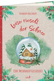 Leise rieselt der Schnee Multhaupt, Hermann 9783784079455