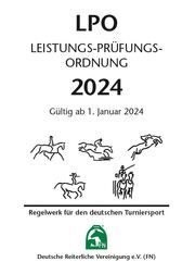 Leistungs-Prüfungs-Ordnung (LPO) 2024 Deutsche Reiterliche Vereinigung e V (FN) 9783885429616