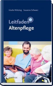 Leitfaden Altenpflege Gisela Mötzing/Susanna Schwarz 9783437284342