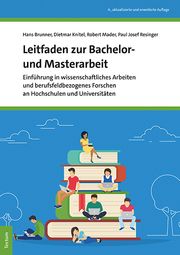 Leitfaden zur Bachelor- und Masterarbeit Resinger, Paul Josef/Knitel, Dietmar/Mader, Robert u a 9783828845435