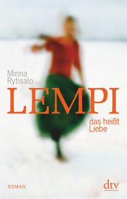 Lempi, das heißt Liebe Rytisalo, Minna 9783423147484