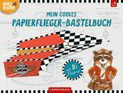 Lenny Hunter - Mein cooles Papierflieger-Bastelbuch Silvio Neuendorf 9783649645405
