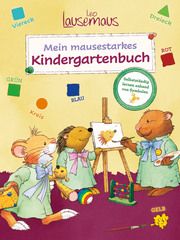 Leo Lausemaus - Mein mausestarkes Kindergartenbuch Ebbert, Birgit (Dr.) 9783963471933