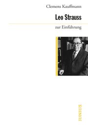 Leo Strauss zur Einführung Kauffmann, Clemens 9783885069638