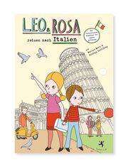 Leo und Rosa reisen nach Italien Mery, Marcus/Schilling, Philipp 9783943985047