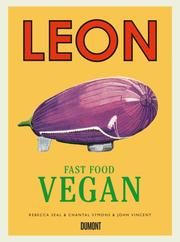 Leon Fast Food Vegan Vincent, John/Seal, Rebecca/Symons, Chantal 9783832199715