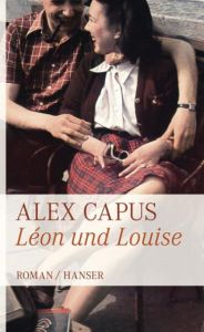 Leon und Louise Capus, Alex 9783446236301