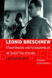 Leonid Breschnew Schattenberg, Susanne 9783412502096