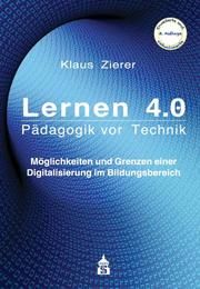 Lernen 4.0 - Pädagogik vor Technik Zierer, Klaus 9783834020307