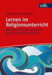 Lernen im Religionsunterricht Schweitzer, Friedrich (Prof. Dr. ) 9783825260880