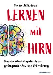 Lernen mit Hirn Kühl-Lenjer, Michael 9783869806327