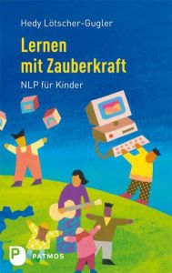 Lernen mit Zauberkraft Lötscher-Gugler, Hedy 9783843601870