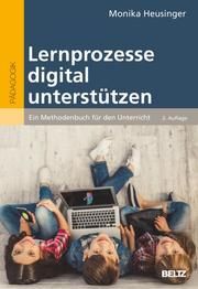 Lernprozesse digital unterstützen Heusinger, Monika 9783407632623