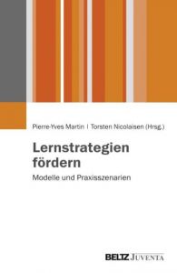 Lernstrategien fördern Pierre-Yves Martin/Torsten Nicolaisen 9783779932536