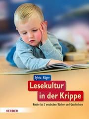 Lesekultur in der Krippe Näger, Sylvia 9783451381577