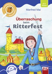 Leselauscher Geschichten: Überraschung beim Ritterfest Mai, Manfred 9783965200289