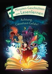 7-Minuten-Geschichten zum Lesenlernen - Achtung, Gänsehaut-Gefahr!  9783743214262