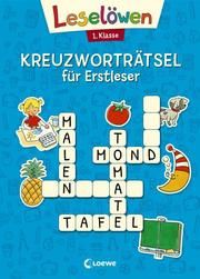 Leselöwen Kreuzworträtsel für Erstleser - 1. Klasse (Blau) Loewe Lernen und Rätseln/Loewe Erstlesebücher 9783743201873