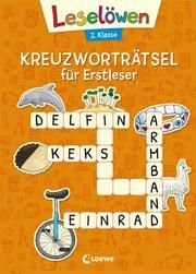 Leselöwen Kreuzworträtsel für Erstleser - 2. Klasse (Orange) Katrin Merle 9783743201903