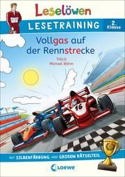 Leselöwen Lesetraining 2. Klasse - Vollgas auf der Rennstrecke THiLO 9783743210608