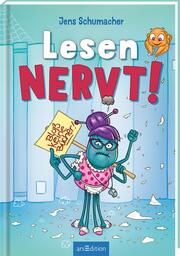 Lesen NERVT! - Bloß keine Bücher! (Lesen nervt! 2) Schumacher, Jens 9783845854878