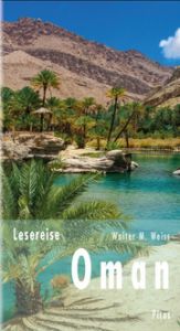 Lesereise Oman Weiss, Walter M 9783711711229