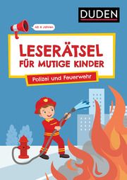 Leserätsel für mutige Kinder - Polizei und Feuerwehr Eck, Janine/Rogler, Ulrike 9783411780600