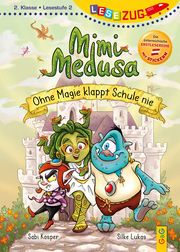 LESEZUG/2. Klasse - Lesestufe 2: Mimi Medusa - Ohne Magie klappt Schule nie Kasper, Sabi 9783707426335