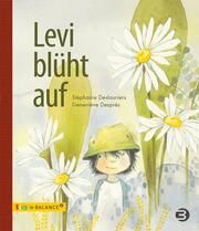 Levi blüht auf Deslauriers, Stéphanie 9783867393270