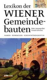 Lexikon der Wiener Gemeindebauten Schwarz, Ursula/Autengruber, Peter 9783854316237