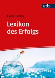 Lexikon des Erfolgs Freitag, Egon (Dr.) 9783825262488