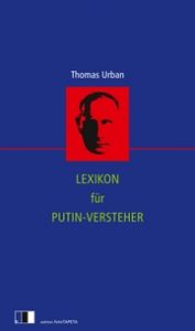 Lexikon für Putin-Versteher Urban, Thomas 9783949262340