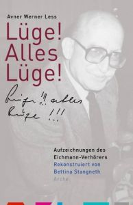 Lüge! Alles Lüge! Less, Avner Werner/Stangneth, Bettina 9783716026892