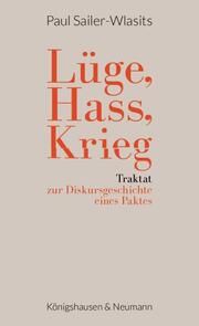 Lüge, Hass, Krieg Sailer-Wlasits, Paul 9783826076916