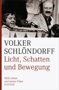 Licht, Schatten und Bewegung Schlöndorff, Volker 9783446230828