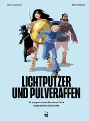 Lichtputzer und Pulveraffen Rottmann, Markus 9783907293942