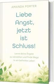 Liebe Angst, jetzt ist Schluss! Porter, Amanda 9783986950804