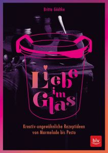 Liebe im Glas Gädtke, Britta 9783835416765