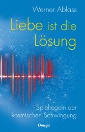 Liebe ist die Lösung Ablass, Werner 9783898455688