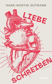 Liebe schreiben Gutmann, Hans-Martin 9783958942585