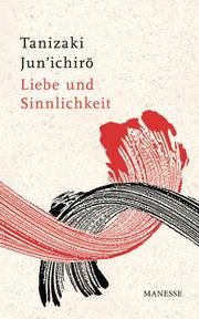 Liebe und Sinnlichkeit Tanizaki, Jun'ichiro 9783717540809