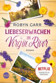 Liebeserwachen in Virgin River Carr, Robyn 9783745703054