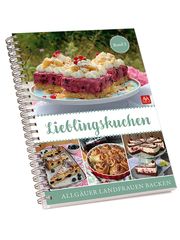 Lieblingskuchen 2 AVA-Verlag Allgäu GmbH 9783985160624