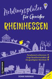 Lieblingsplätze für Genießer - Rheinhessen Kronenberg, Susanne 9783839206140
