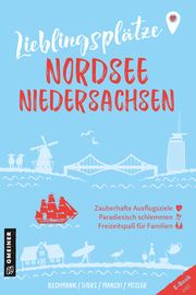 Lieblingsplätze Nordsee Niedersachsen Beckmann, Joachim/Diers, Knut/Manski, Natascha u a 9783839203804