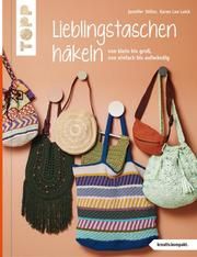 Lieblingstaschen häkeln Stiller, Jennifer/Luick, Karen Lee 9783772468513