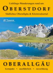 Lieblings-Wanderungen rund um Oberstdorf Schwabe, Gerald 9783949988110